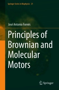 Cover image: Principles of Brownian and Molecular Motors 9783030649562