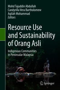 Cover image: Resource Use and Sustainability of Orang Asli 9783030649609