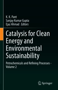 صورة الغلاف: Catalysis for Clean Energy and Environmental Sustainability 9783030650209