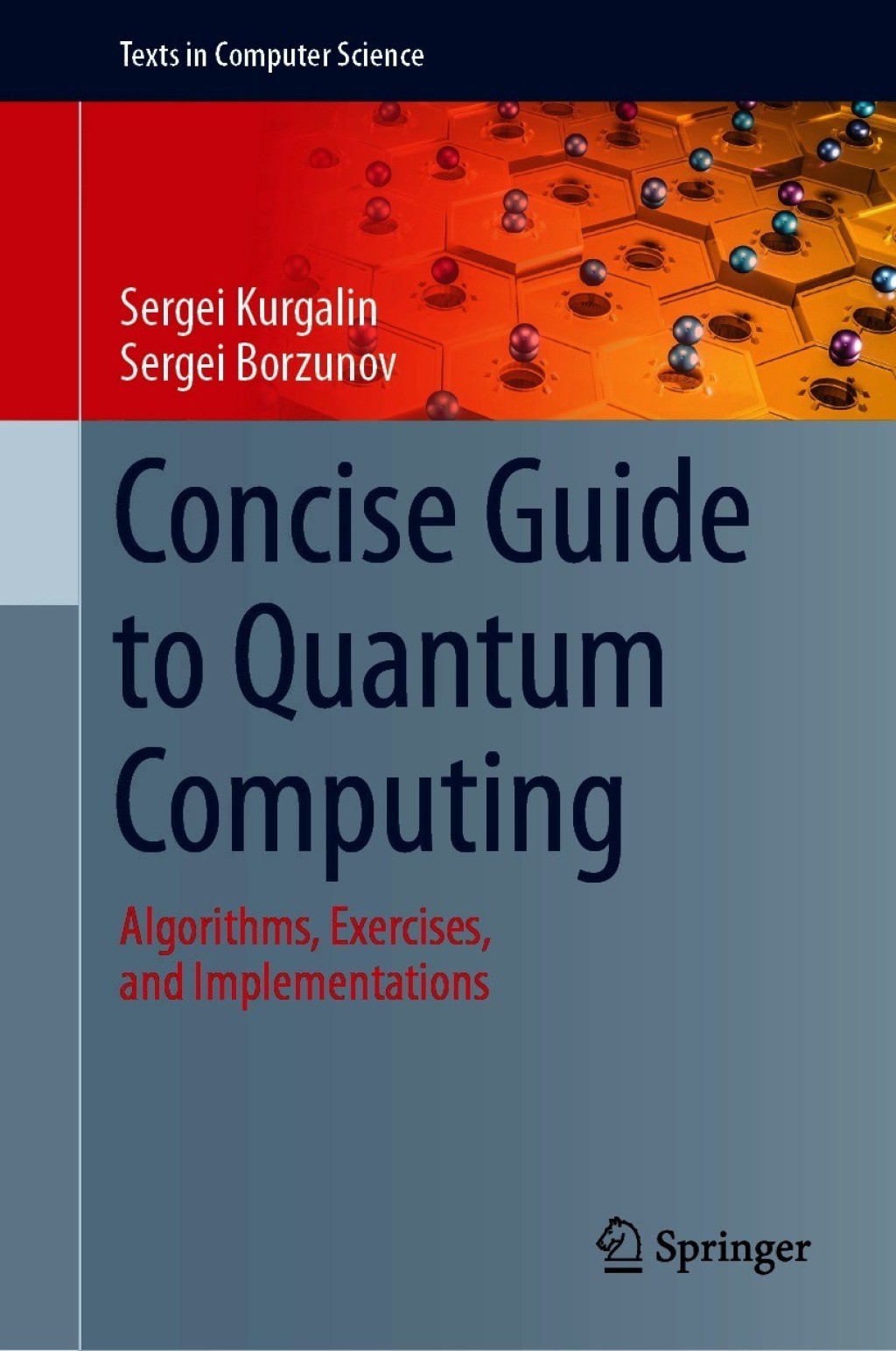 Concise Guide to Quantum Computing Algorithms, Exercises, and Implementations