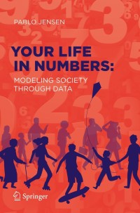 Cover image: Your Life in Numbers: Modeling Society Through Data 9783030651022
