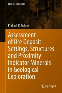 Imagen de portada: Assessment of Ore Deposit Settings, Structures and Proximity Indicator Minerals in Geological Exploration 9783030651244