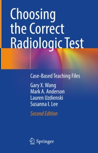 Cover image: Choosing the Correct Radiologic Test 2nd edition 9783030651848