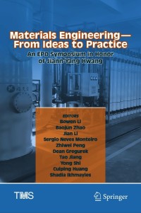 Cover image: Materials Engineering—From Ideas to Practice: An EPD Symposium in Honor of Jiann-Yang Hwang 9783030652401