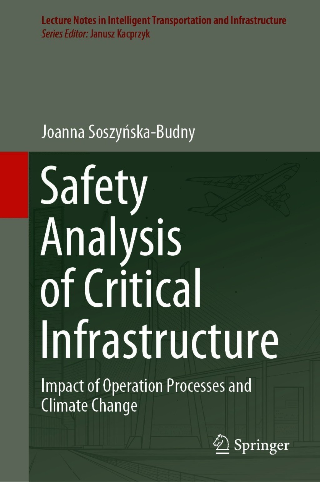 Safety Analysis of Critical Infrastructure Impact of Operation Processes and Climate Change