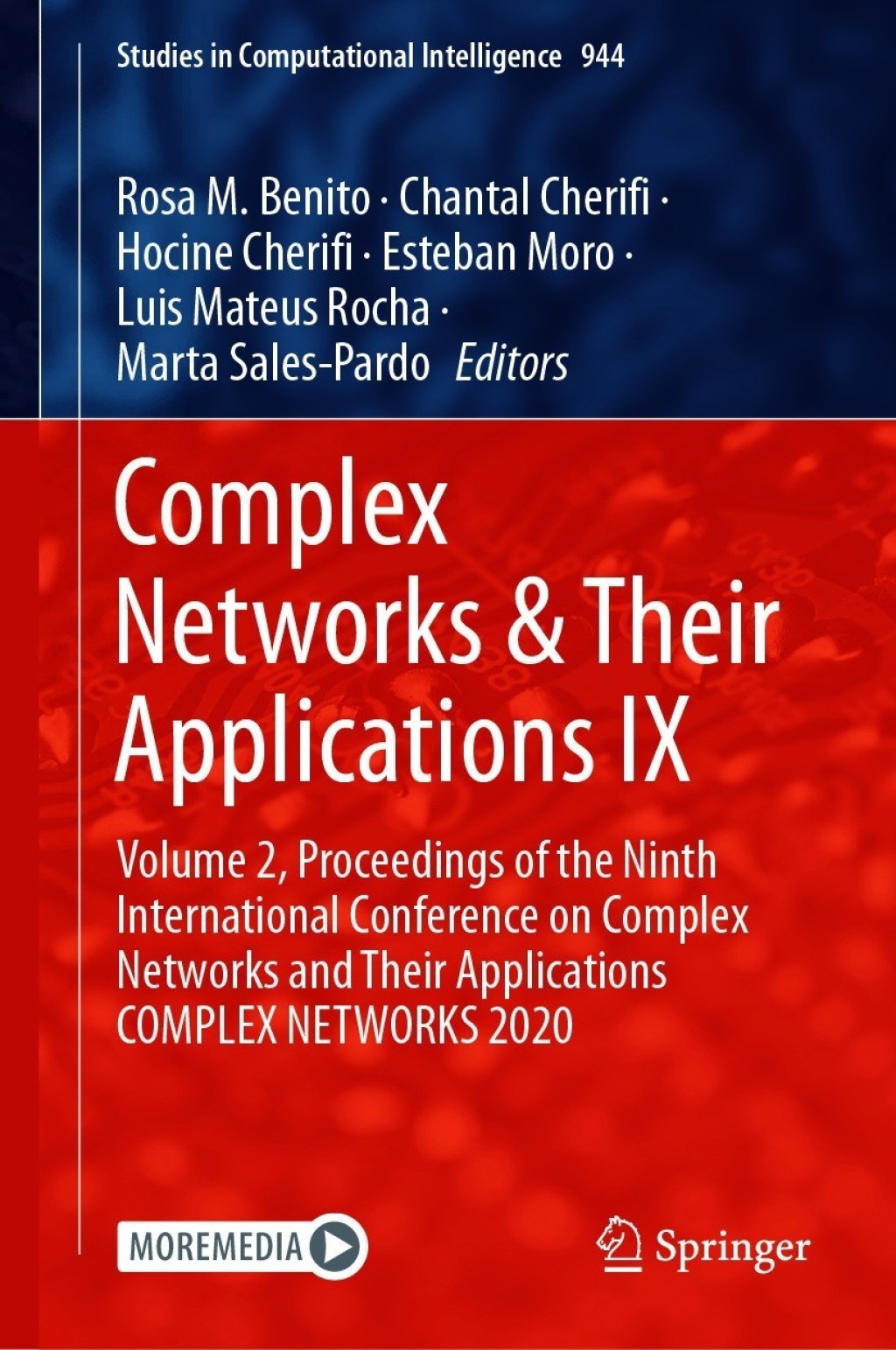 Complex Networks & Their Applications IX Volume 2, Proceedings of the Ninth International Conference on Complex Networks and Their Applications COMPLEX NETWORKS 2020