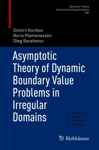 صورة الغلاف: Asymptotic Theory of Dynamic Boundary Value Problems in Irregular Domains 9783030653712