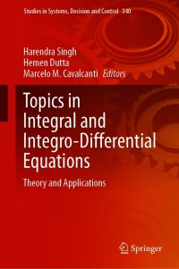 صورة الغلاف: Topics in Integral and Integro-Differential Equations 9783030655082