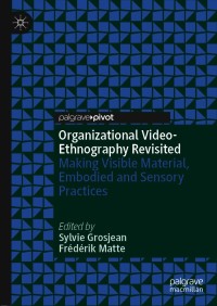 表紙画像: Organizational Video-Ethnography Revisited 9783030655501
