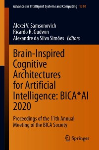 Imagen de portada: Brain-Inspired Cognitive Architectures for Artificial Intelligence: BICA*AI 2020 1st edition 9783030655952