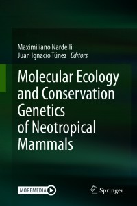 Imagen de portada: Molecular Ecology and Conservation Genetics of Neotropical Mammals 9783030656058