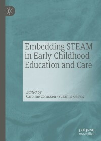 Cover image: Embedding STEAM in Early Childhood Education and Care 9783030656232