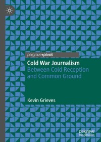 Imagen de portada: Cold War Journalism 9783030656393