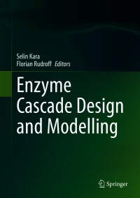 Cover image: Enzyme Cascade Design and Modelling 9783030657178