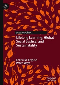 Cover image: Lifelong Learning, Global Social Justice, and Sustainability 9783030657772