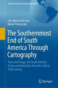 Immagine di copertina: The Southernmost End of South America Through Cartography 9783030658786