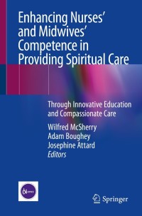 Imagen de portada: Enhancing Nurses’ and Midwives’ Competence in Providing Spiritual Care 9783030658878