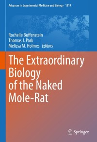 صورة الغلاف: The Extraordinary Biology of the Naked Mole-Rat 9783030659424
