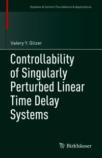 Cover image: Controllability of Singularly Perturbed Linear Time Delay Systems 9783030659509