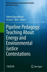 Imagen de portada: Pipeline Pedagogy: Teaching About Energy and Environmental Justice Contestations 9783030659783