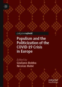 Cover image: Populism and the Politicization of the COVID-19 Crisis in Europe 9783030660109