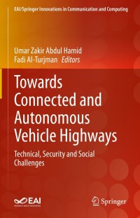 Cover image: Towards Connected and Autonomous Vehicle Highways 9783030660413