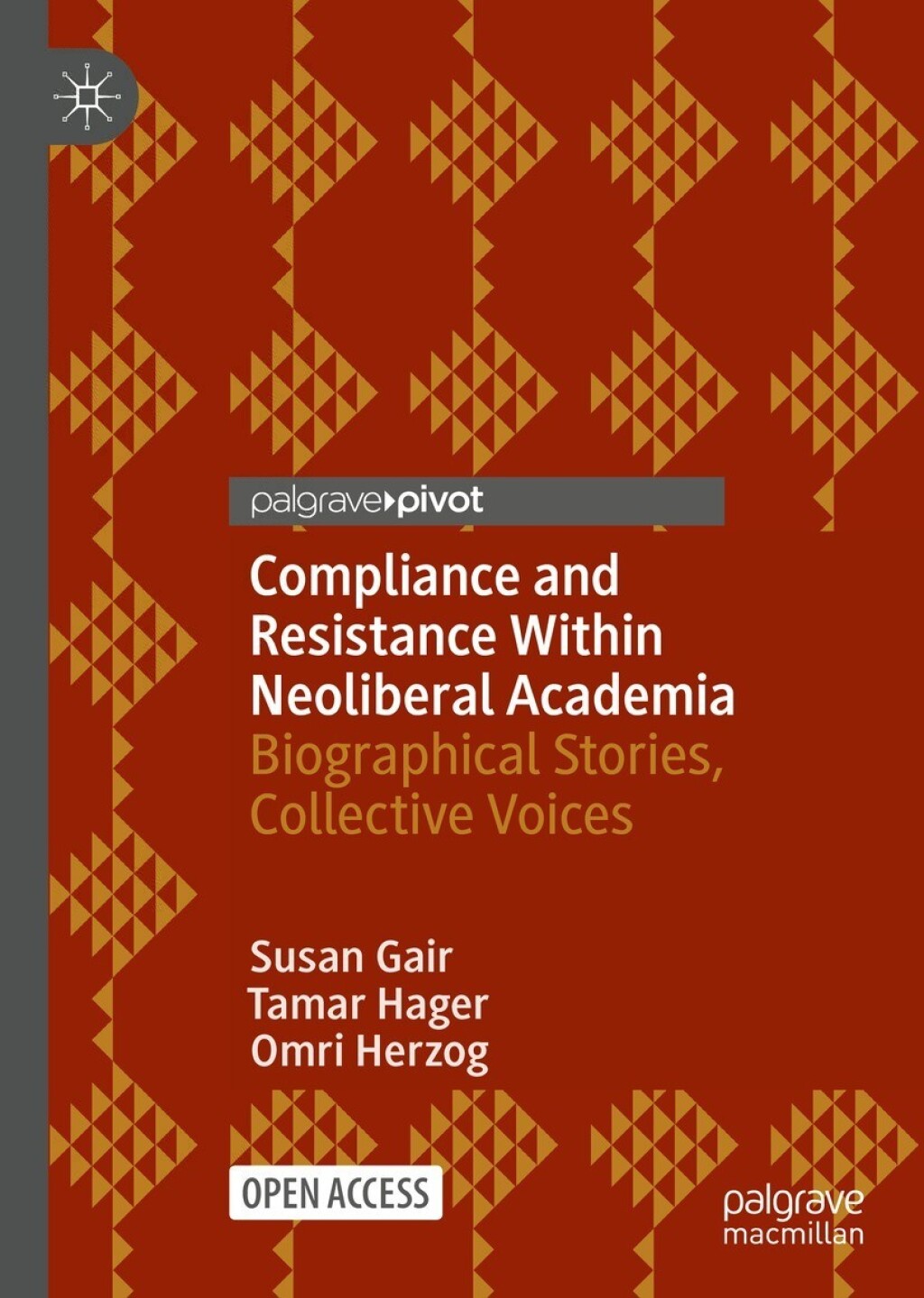 Compliance and Resistance Within Neoliberal Academia Biographical Stories, Collective Voices