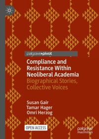 صورة الغلاف: Compliance and Resistance Within Neoliberal Academia 9783030663179