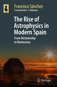 Imagen de portada: The Rise of Astrophysics in Modern Spain 9783030664251