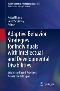 Cover image: Adaptive Behavior Strategies for Individuals with Intellectual and Developmental Disabilities 9783030664404