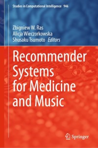 Cover image: Recommender Systems for Medicine and Music 9783030664480