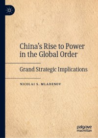 表紙画像: China's Rise to Power in the Global Order 9783030664510