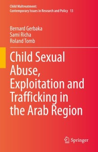 Omslagafbeelding: Child Sexual Abuse, Exploitation and Trafficking in the Arab Region 9783030665067