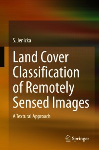 Cover image: Land Cover Classification of Remotely Sensed Images 9783030665944
