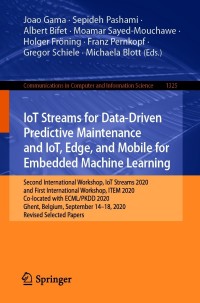 صورة الغلاف: IoT Streams for Data-Driven Predictive Maintenance and IoT, Edge, and Mobile for Embedded Machine Learning 9783030667696