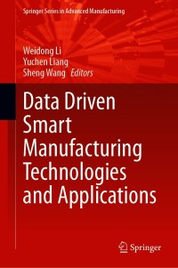 Cover image: Data Driven Smart Manufacturing Technologies and Applications 9783030668488