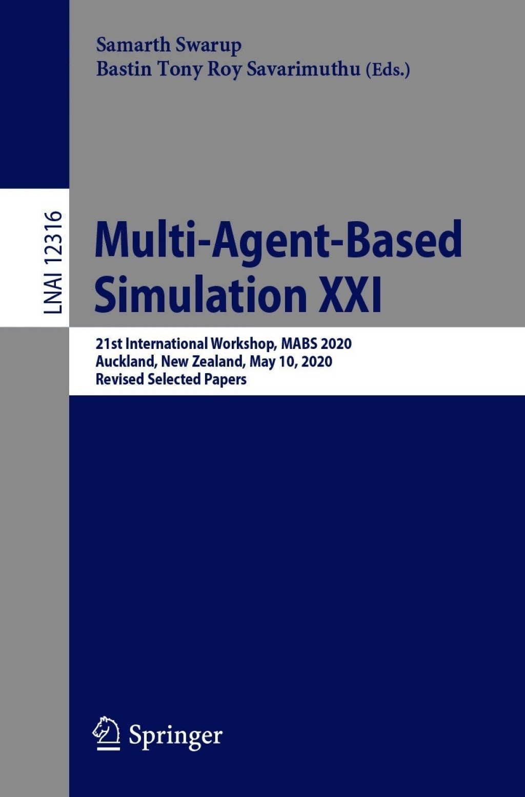 Multi-Agent-Based Simulation XXI 21st International Workshop, MABS 2020, Auckland, New Zealand, May 10, 2020,  Revised Selected Papers