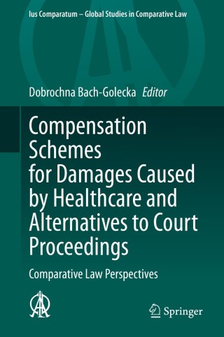 Cover image: Compensation Schemes for Damages Caused by Healthcare and Alternatives to Court Proceedings 9783030669997