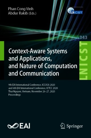 Omslagafbeelding: Context-Aware Systems and Applications, and Nature of Computation and Communication 9783030671006