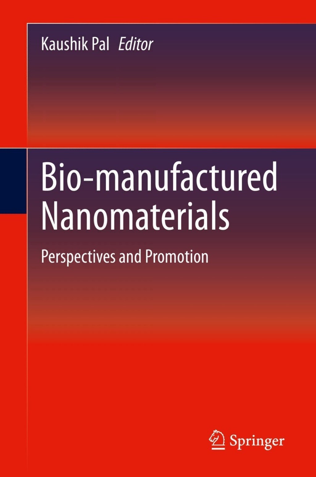 Bio-manufactured Nanomaterials Perspectives and Promotion