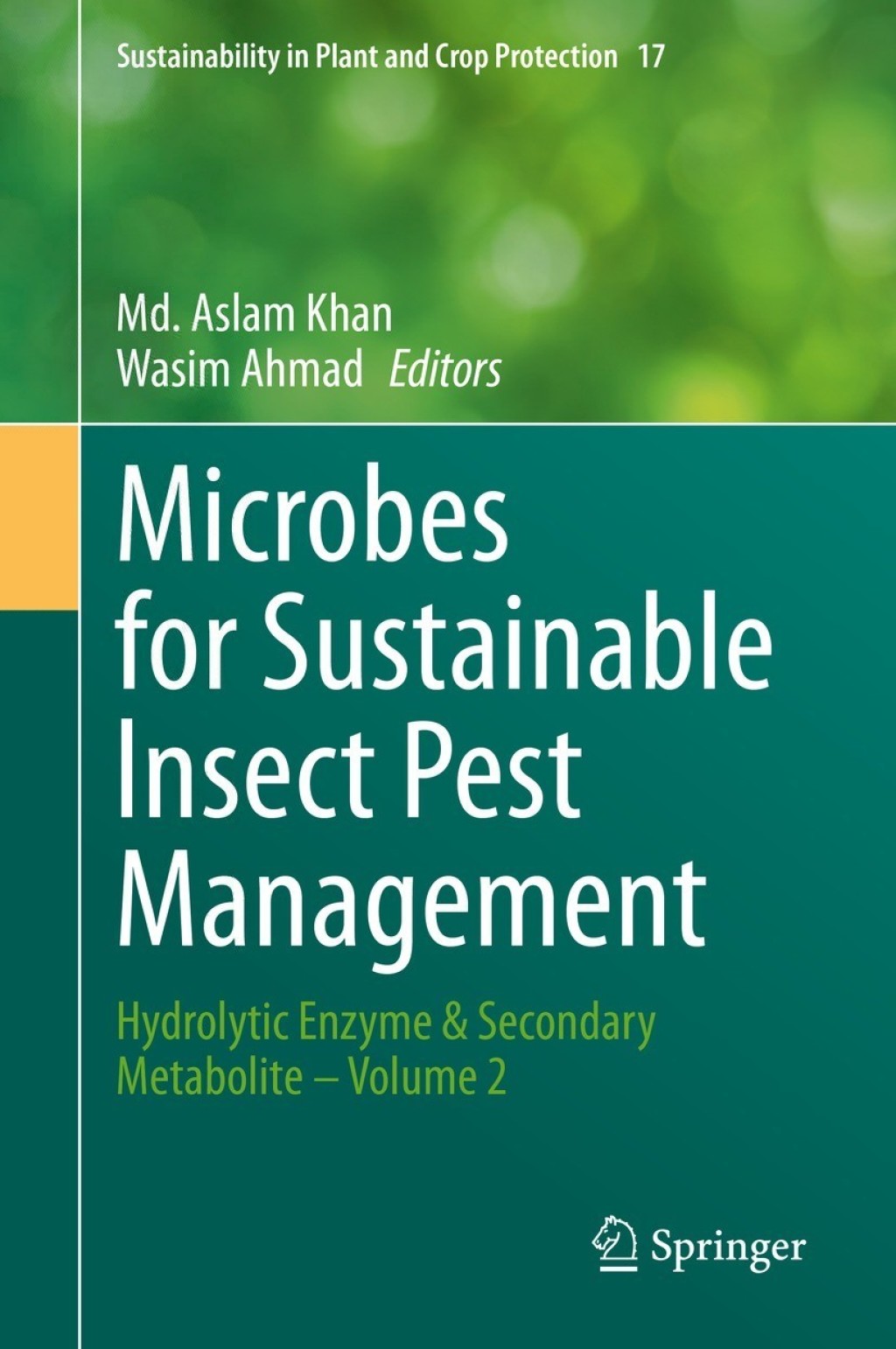 Microbes for Sustainable lnsect Pest Management Hydrolytic Enzyme & Secondary Metabolite – Volume 2