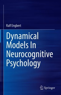 Imagen de portada: Dynamical Models In Neurocognitive Psychology 9783030672980