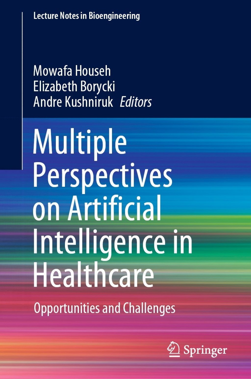 Multiple Perspectives on Artificial Intelligence in Healthcare Opportunities and Challenges