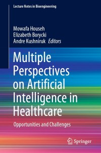 Imagen de portada: Multiple Perspectives on Artificial Intelligence in Healthcare 9783030673024