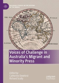 Cover image: Voices of Challenge in Australia’s Migrant and Minority Press 9783030673291