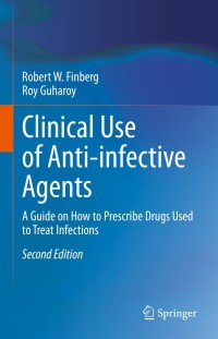Omslagafbeelding: Clinical Use of Anti-infective Agents 2nd edition 9783030674588