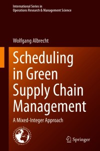 Cover image: Scheduling in Green Supply Chain Management 9783030674779
