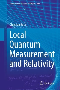 صورة الغلاف: Local Quantum Measurement and Relativity 9783030675325