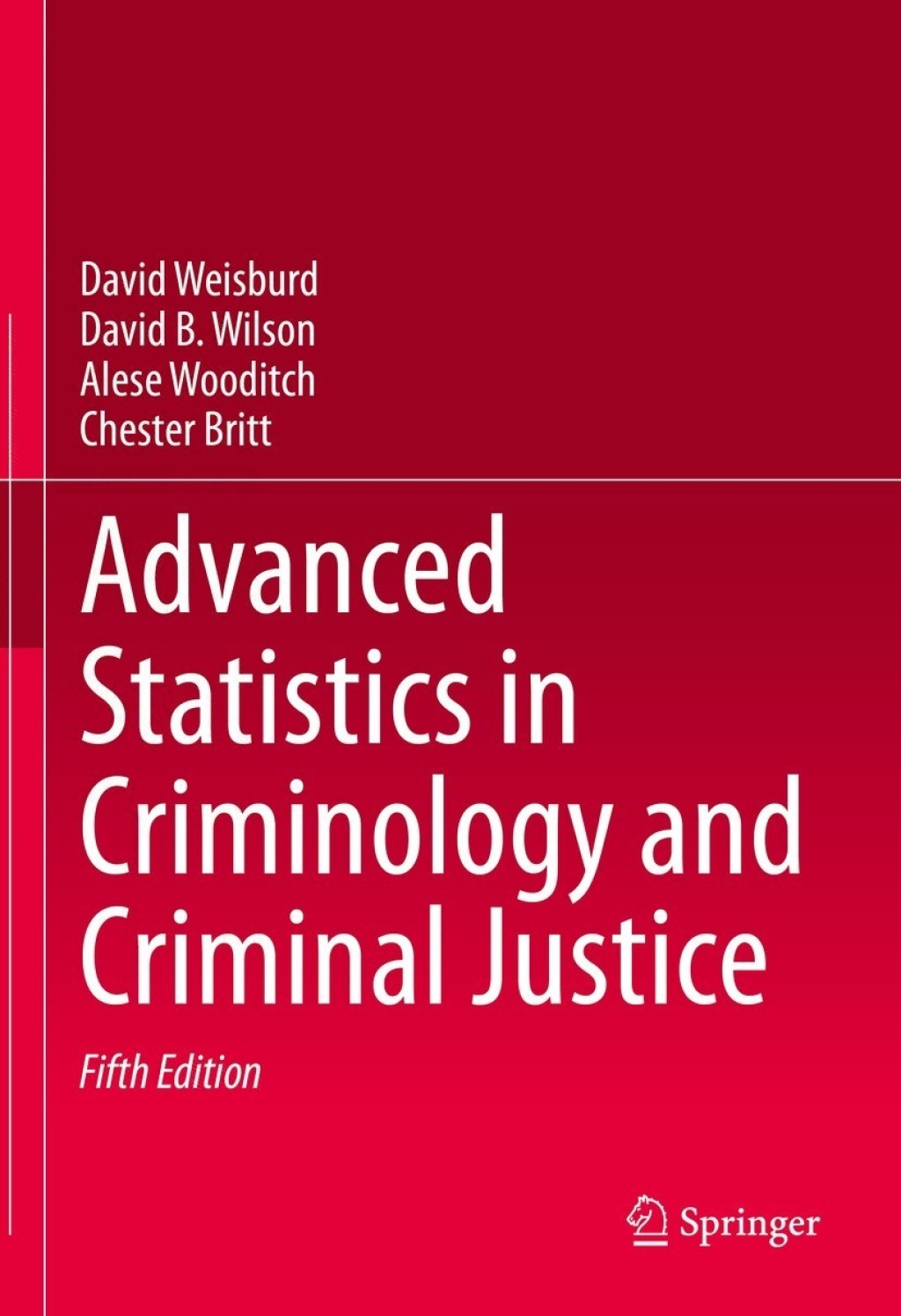 Advanced Statistics in Criminology and Criminal Justice 5th Edition