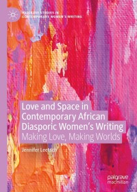 Imagen de portada: Love and Space in Contemporary African Diasporic Women’s Writing 9783030677534
